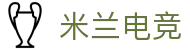 米兰电竞-精彩体育电竞赛事尽在MILAN ESPORTS